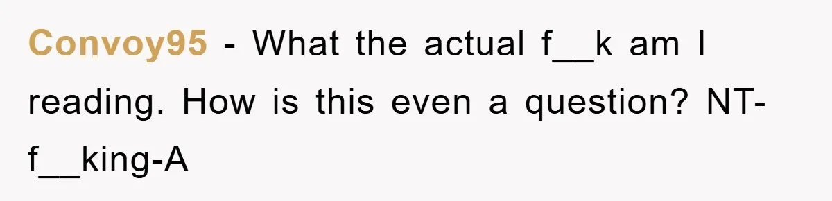 Convoy95 − What the actual f__k am I reading. How is this even a question? NT-f__king-A