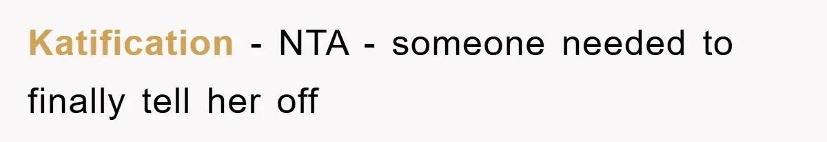 Katification − NTA - someone needed to finally tell her off