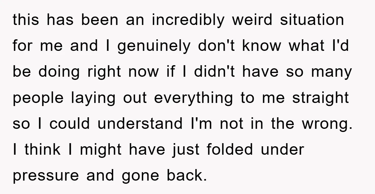 this has been an incredibly weird situation for me and I genuinely don't know what I'd be doing right now if I didn't have so many people laying out everything...