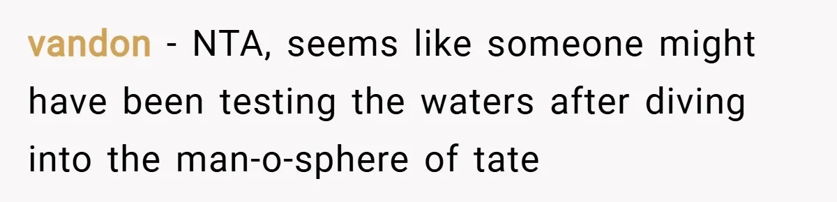 vandon − NTA, seems like someone might have been testing the waters after diving into the man-o-sphere of tate