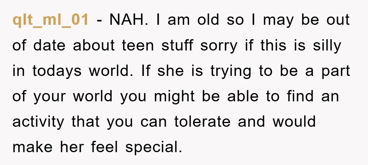 qlt_ml_01 − NAH. I am old so I may be out of date about teen stuff sorry if this is silly in todays world. If she is trying to be...