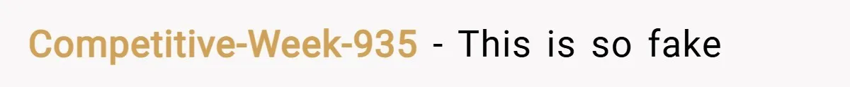 Competitive-Week-935 − This is so fake