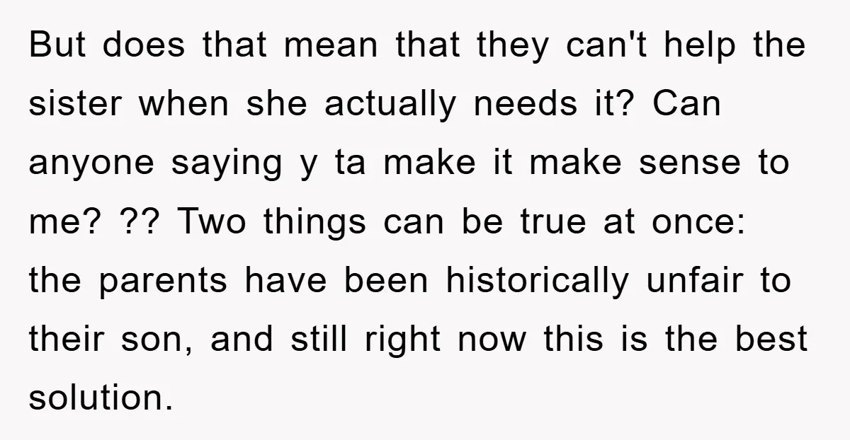 But does that mean that they can't help the sister when she actually needs it? Can anyone saying y ta make it make sense to me? ?? Two things can...