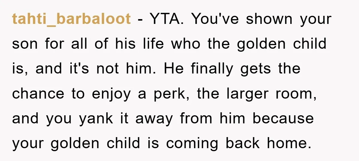 tahti_barbaloot − YTA. You've shown your son for all of his life who the golden child is, and it's not him. He finally gets the chance to enjoy a perk,...