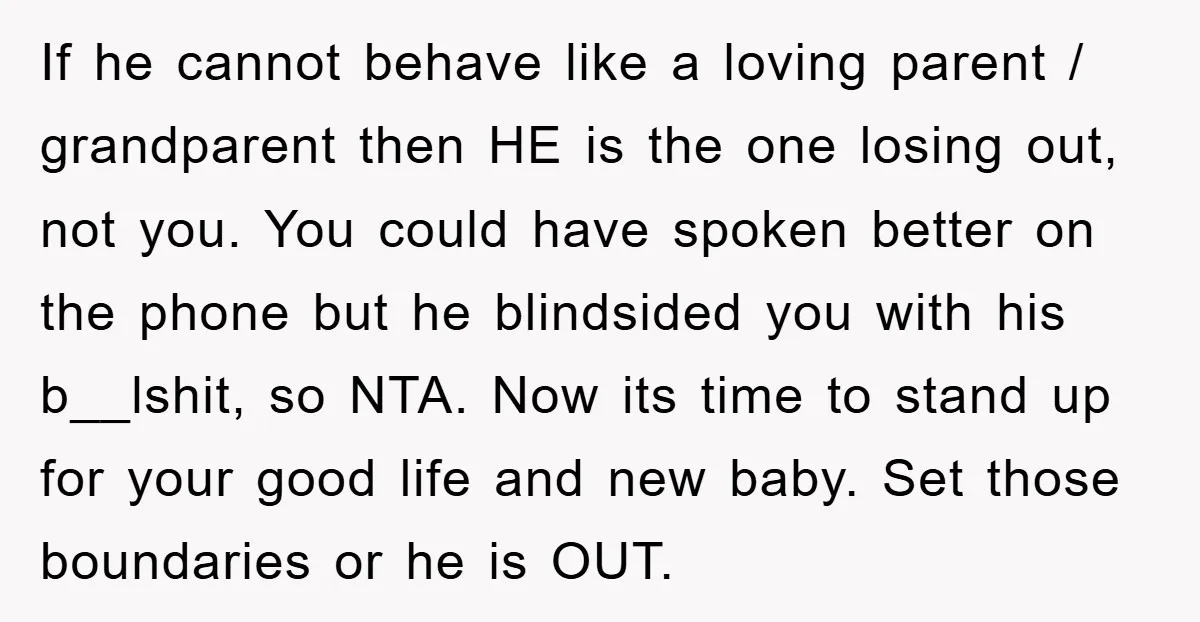 If he cannot behave like a loving parent / grandparent then HE is the one losing out, not you. You could have spoken better on the phone but he blindsided...