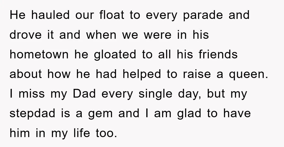 He hauled our float to every parade and drove it and when we were in his hometown he gloated to all his friends about how he had helped to raise...