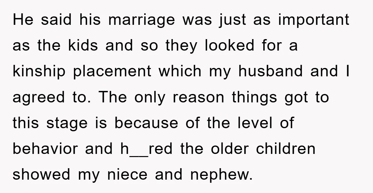 He said his marriage was just as important as the kids and so they looked for a kinship placement which my husband and I agreed to. The only reason things...