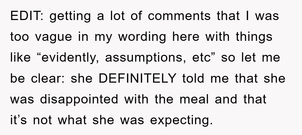 EDIT: getting a lot of comments that I was too vague in my wording here with things like “evidently, assumptions, etc” so let me be clear: she DEFINITELY told me...