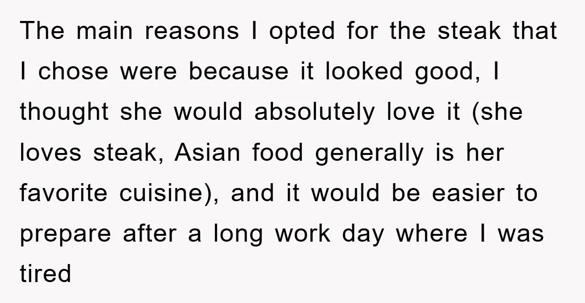 The main reasons I opted for the steak that I chose were because it looked good, I thought she would absolutely love it (she loves steak, Asian food generally is...