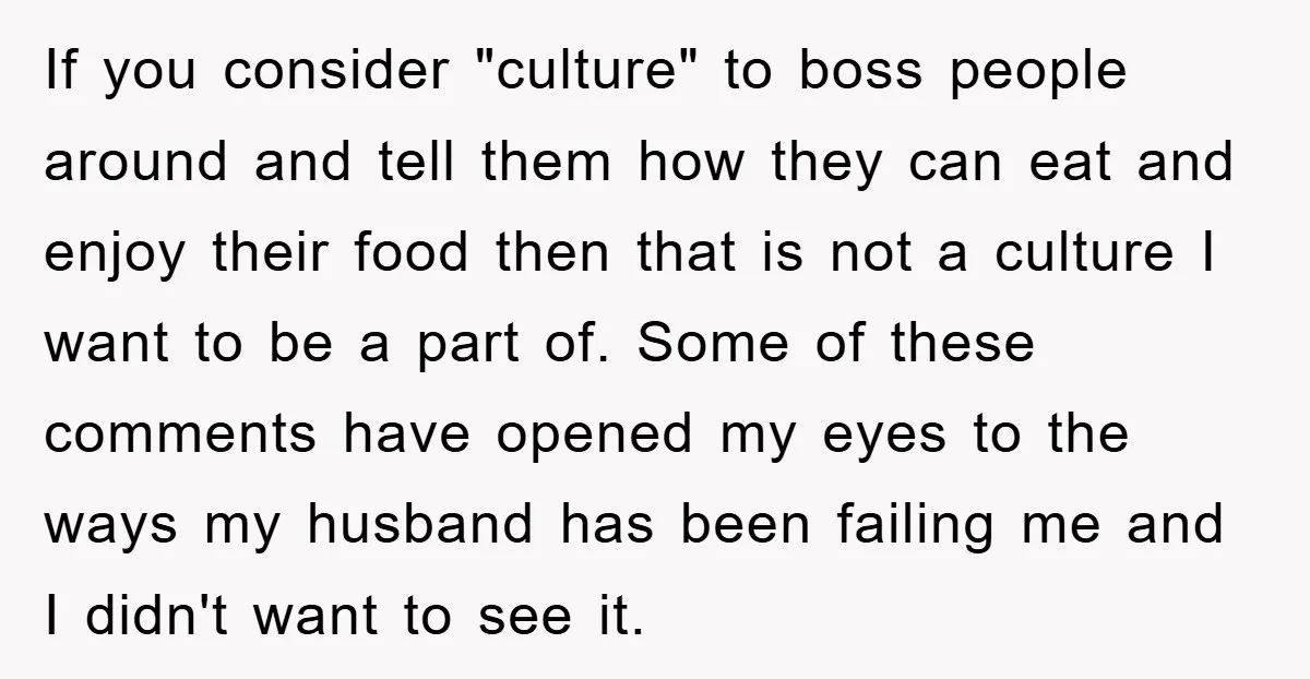 If you consider "culture" to boss people around and tell them how they can eat and enjoy their food then that is not a culture I want to be a...