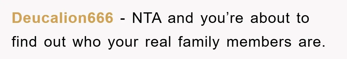 Deucalion666 − NTA and you’re about to find out who your real family members are.