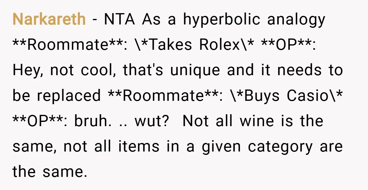 Narkareth − NTA As a hyperbolic analogy **Roommate**: \*Takes Rolex\* **OP**: Hey, not cool, that's unique and it needs to be replaced **Roommate**: \*Buys Casio\* **OP**: bruh. .. wut? ​...