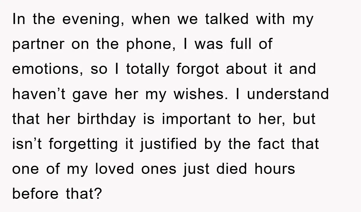 In the evening, when we talked with my partner on the phone, I was full of emotions, so I totally forgot about it and haven’t gave her my wishes. I...