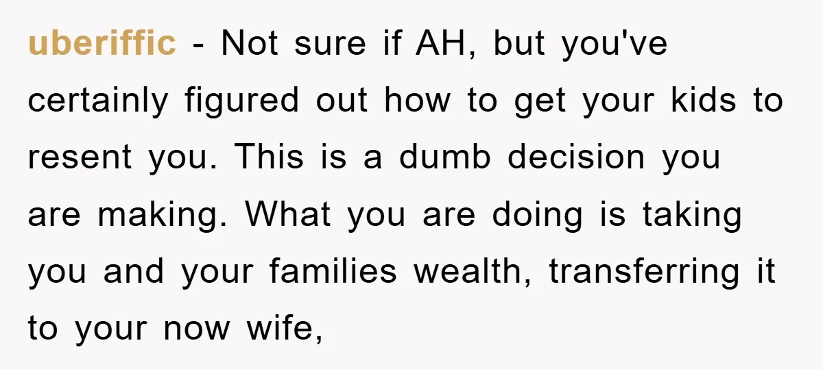 uberiffic − Not sure if AH, but you've certainly figured out how to get your kids to resent you. This is a dumb decision you are making. What you are...
