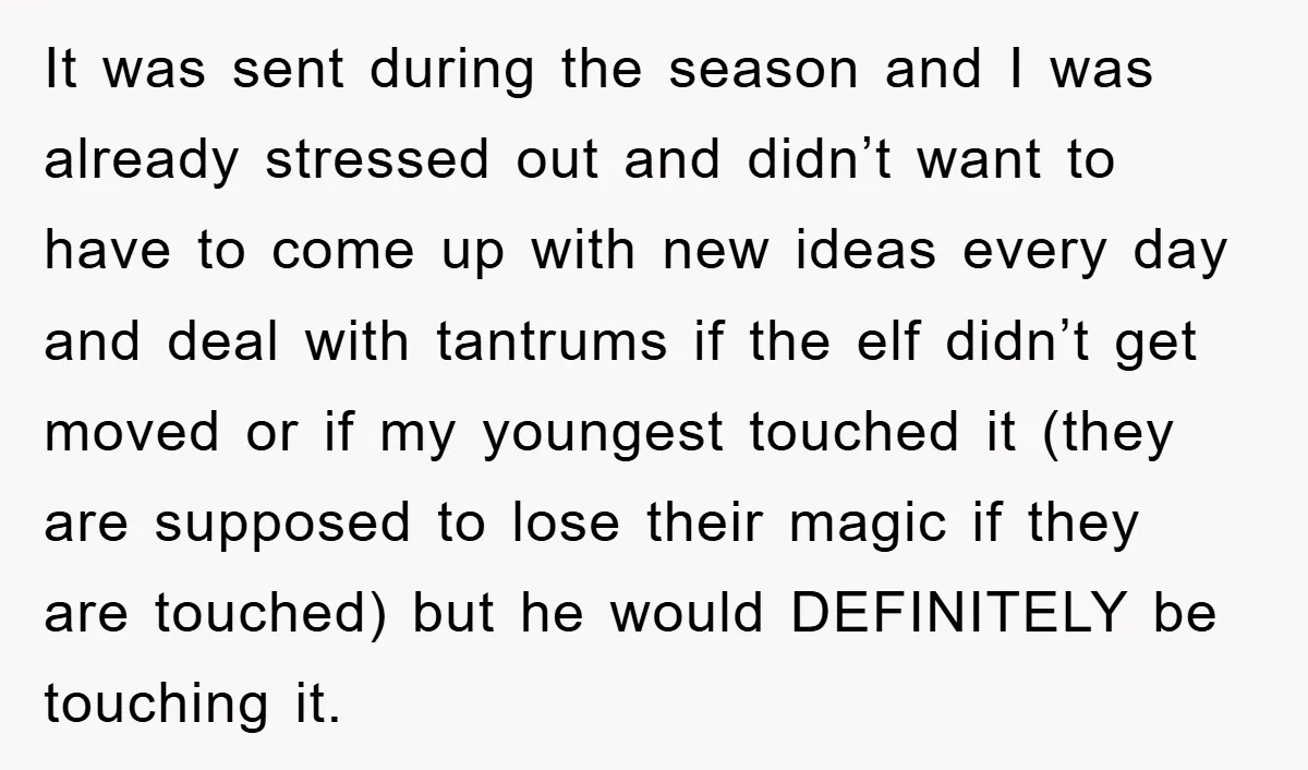 It was sent during the season and I was already stressed out and didn’t want to have to come up with new ideas every day and deal with tantrums if...
