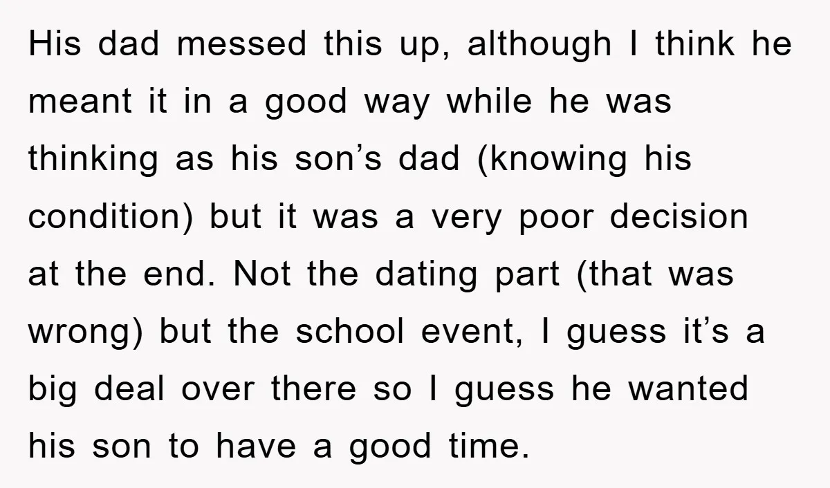 His dad messed this up, although I think he meant it in a good way while he was thinking as his son’s dad (knowing his condition) but it was a...