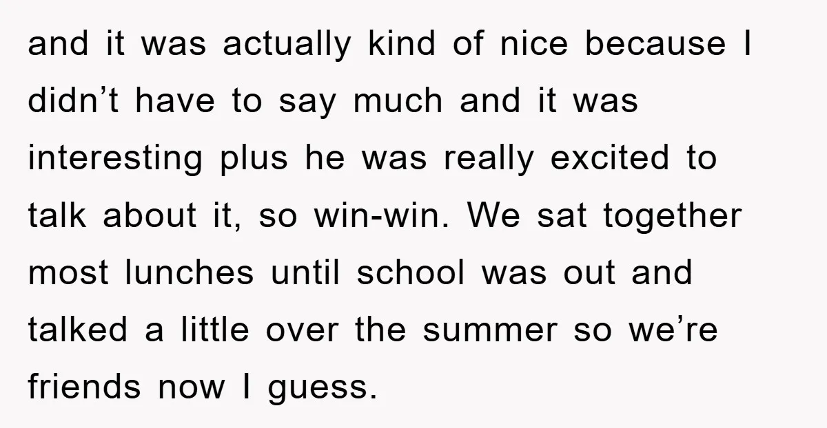 and it was actually kind of nice because I didn’t have to say much and it was interesting plus he was really excited to talk about it, so win-win. We...