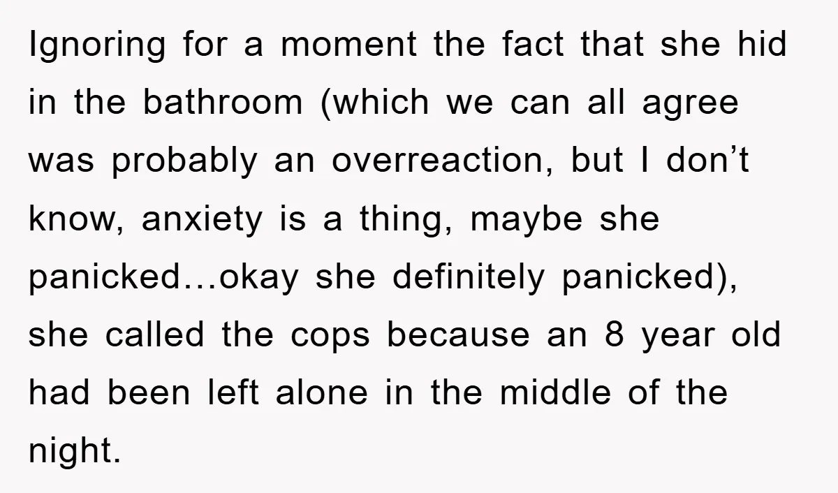 Ignoring for a moment the fact that she hid in the bathroom (which we can all agree was probably an overreaction, but I don’t know, anxiety is a thing, maybe...
