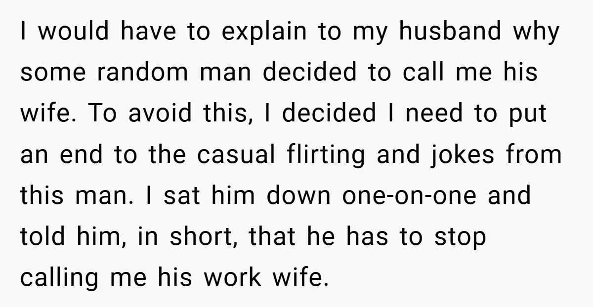 I would have to explain to my husband why some random man decided to call me his wife. To avoid this, I decided I need to put an end to...