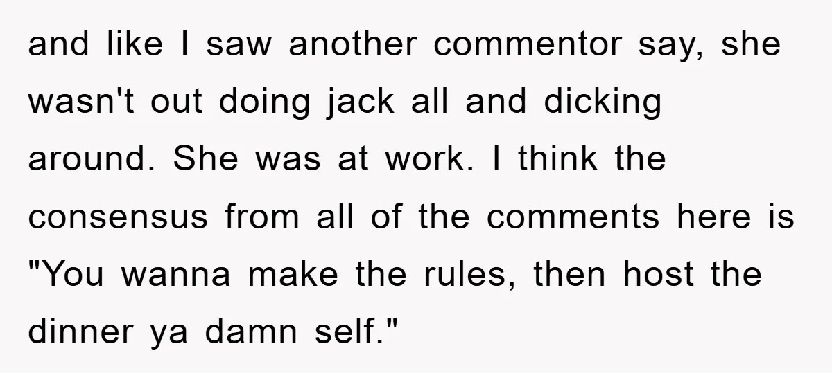 and like I saw another commentor say, she wasn't out doing jack all and dicking around. She was at work. I think the consensus from all of the comments here...