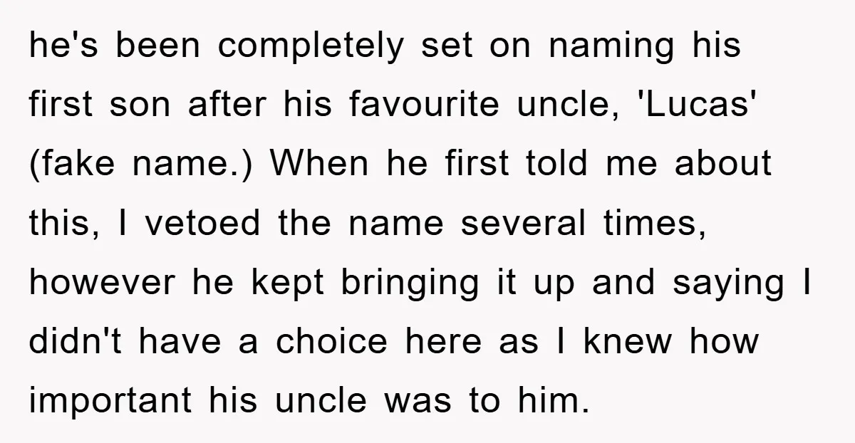 he's been completely set on naming his first son after his favourite uncle, 'Lucas' (fake name.) When he first told me about this, I vetoed the name several times, however...