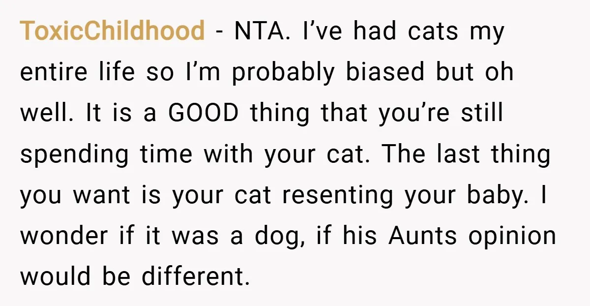ToxicChildhood − NTA. I’ve had cats my entire life so I’m probably biased but oh well. It is a GOOD thing that you’re still spending time with your cat. The...