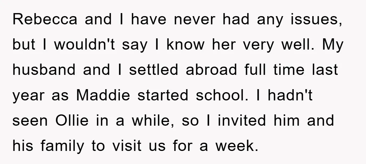 Rebecca and I have never had any issues, but I wouldn't say I know her very well. My husband and I settled abroad full time last year as Maddie started...