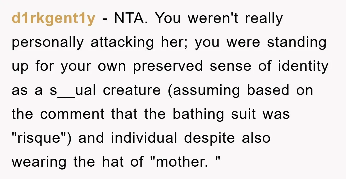 d1rkgent1y − NTA. You weren't really personally attacking her; you were standing up for your own preserved sense of identity as a s__ual creature (assuming based on the comment that...