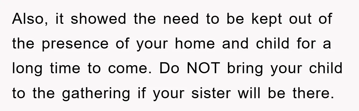 Also, it showed the need to be kept out of the presence of your home and child for a long time to come. Do NOT bring your child to the...
