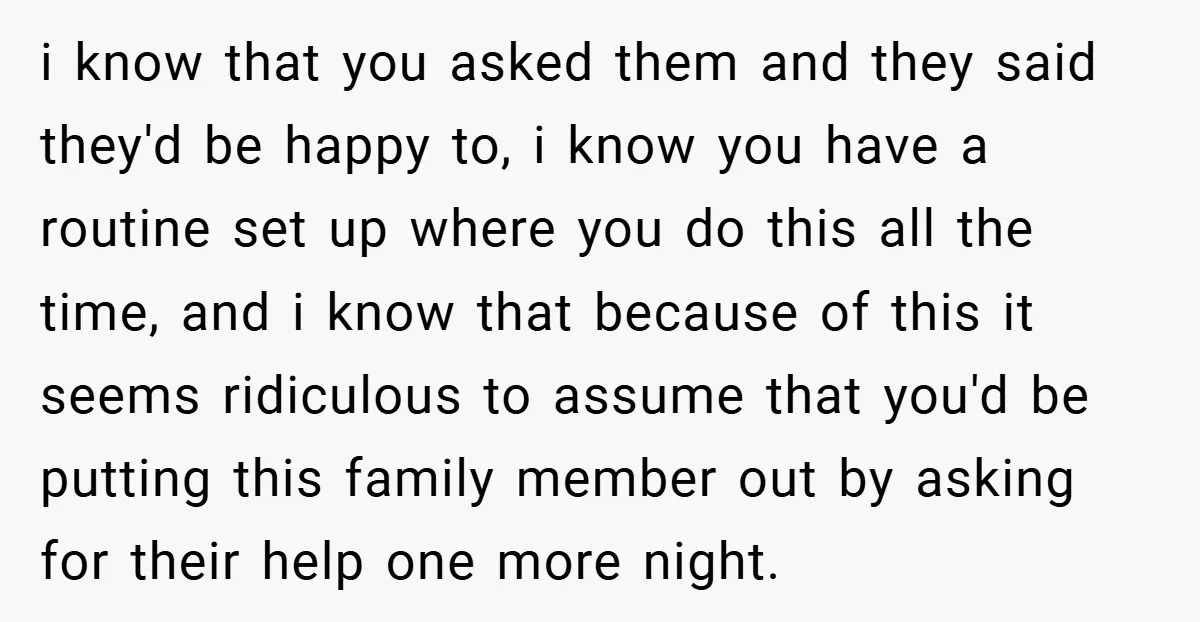i know that you asked them and they said they'd be happy to, i know you have a routine set up where you do this all the time, and i...