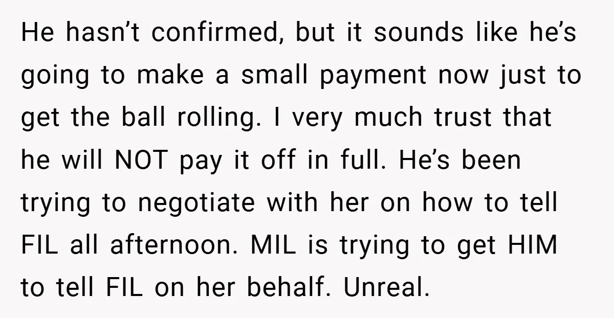 He hasn’t confirmed, but it sounds like he’s going to make a small payment now just to get the ball rolling. I very much trust that he will NOT pay...