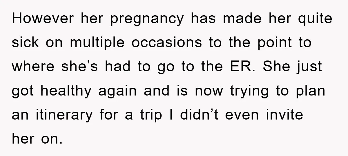 However her pregnancy has made her quite sick on multiple occasions to the point to where she’s had to go to the ER. She just got healthy again and is...