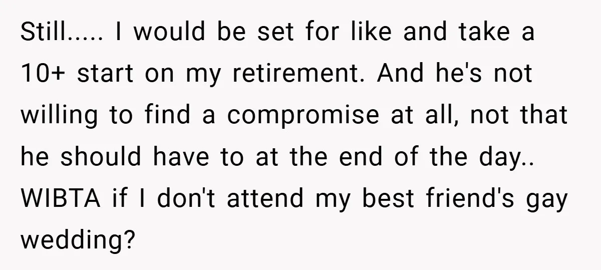 Still..... I would be set for like and take a 10+ start on my retirement. And he's not willing to find a compromise at all, not that he should have...