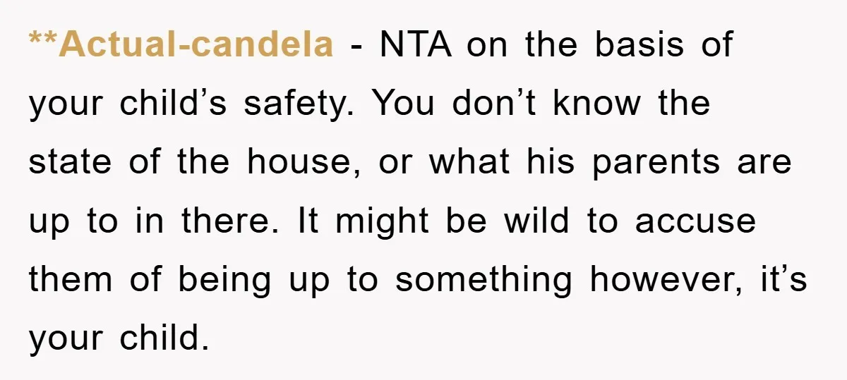 **Actual-candela − NTA on the basis of your child’s safety. You don’t know the state of the house, or what his parents are up to in there. It might be...