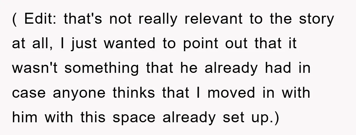 ( Edit: that's not really relevant to the story at all, I just wanted to point out that it wasn't something that he already had in case anyone thinks that...