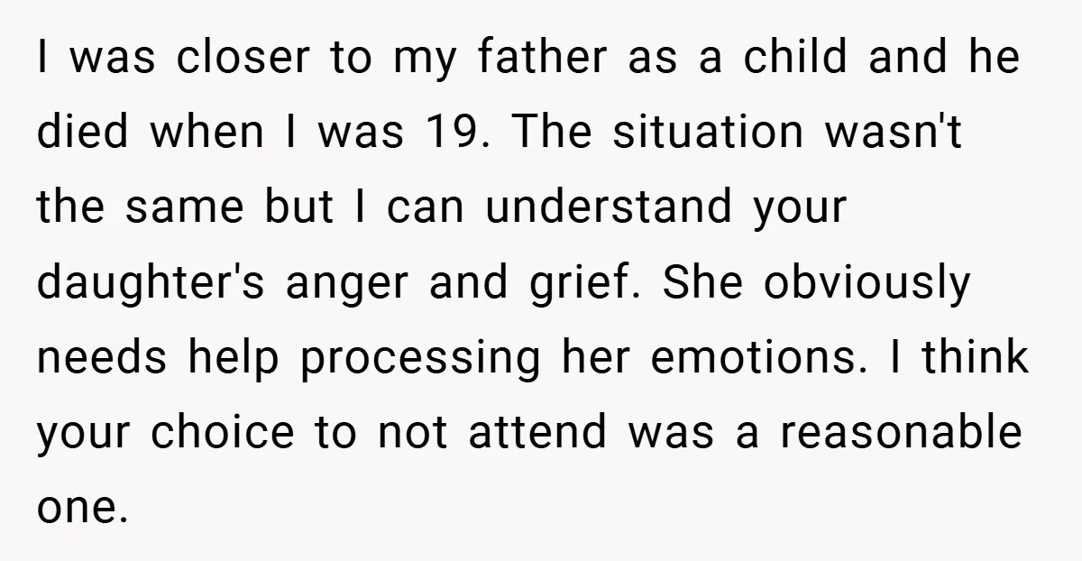 I was closer to my father as a child and he died when I was 19. The situation wasn't the same but I can understand your daughter's anger and grief....