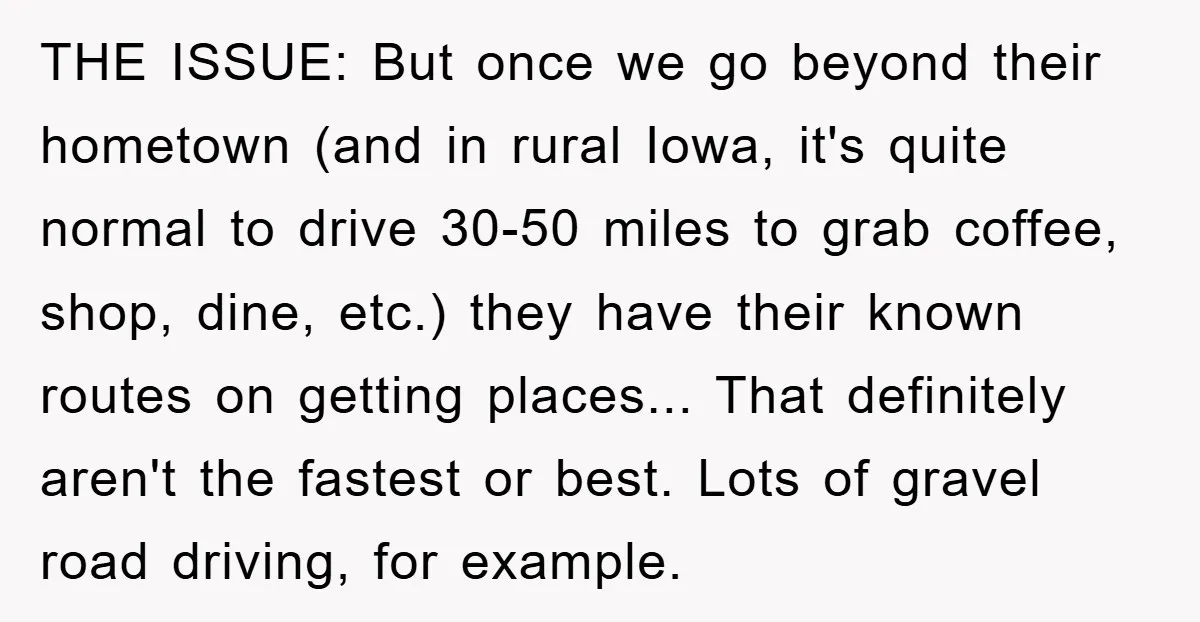 THE ISSUE: But once we go beyond their hometown (and in rural Iowa, it's quite normal to drive 30-50 miles to grab coffee, shop, dine, etc.) they have their known...