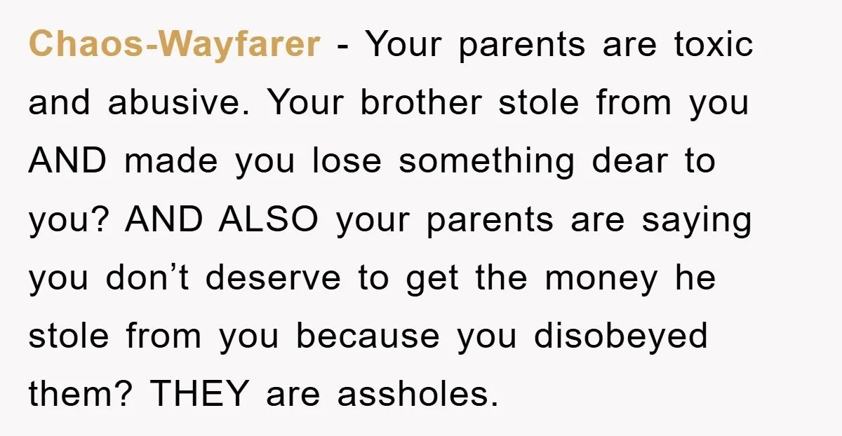 Chaos-Wayfarer − Your parents are toxic and abusive. Your brother stole from you AND made you lose something dear to you? AND ALSO your parents are saying you don’t deserve...