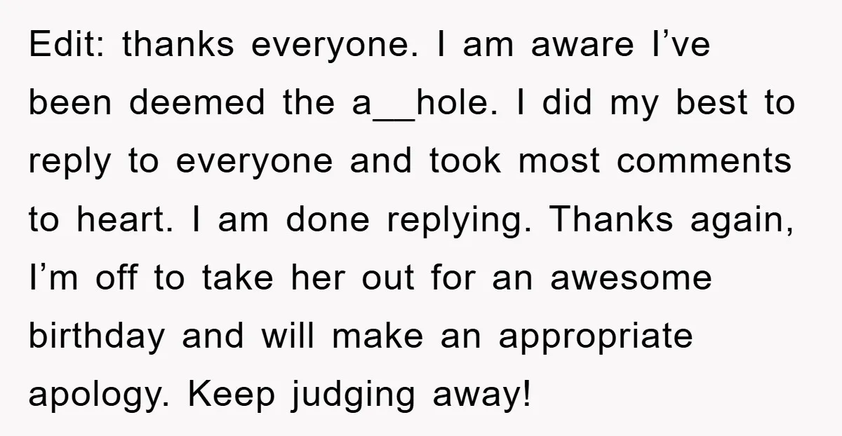 Edit: thanks everyone. I am aware I’ve been deemed the a__hole. I did my best to reply to everyone and took most comments to heart. I am done replying. Thanks...