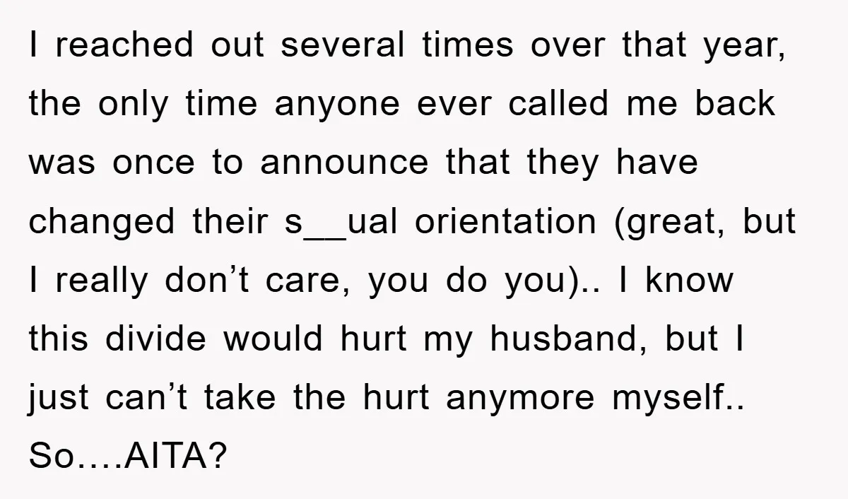 I reached out several times over that year, the only time anyone ever called me back was once to announce that they have changed their s__ual orientation (great, but I...