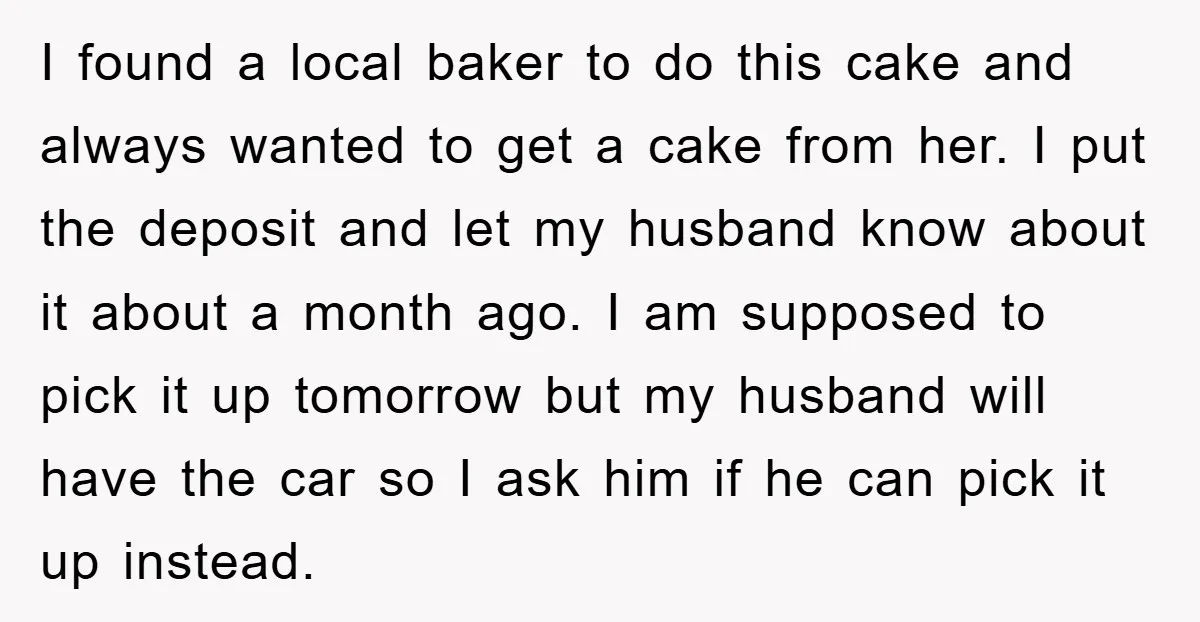 I found a local baker to do this cake and always wanted to get a cake from her. I put the deposit and let my husband know about it about...