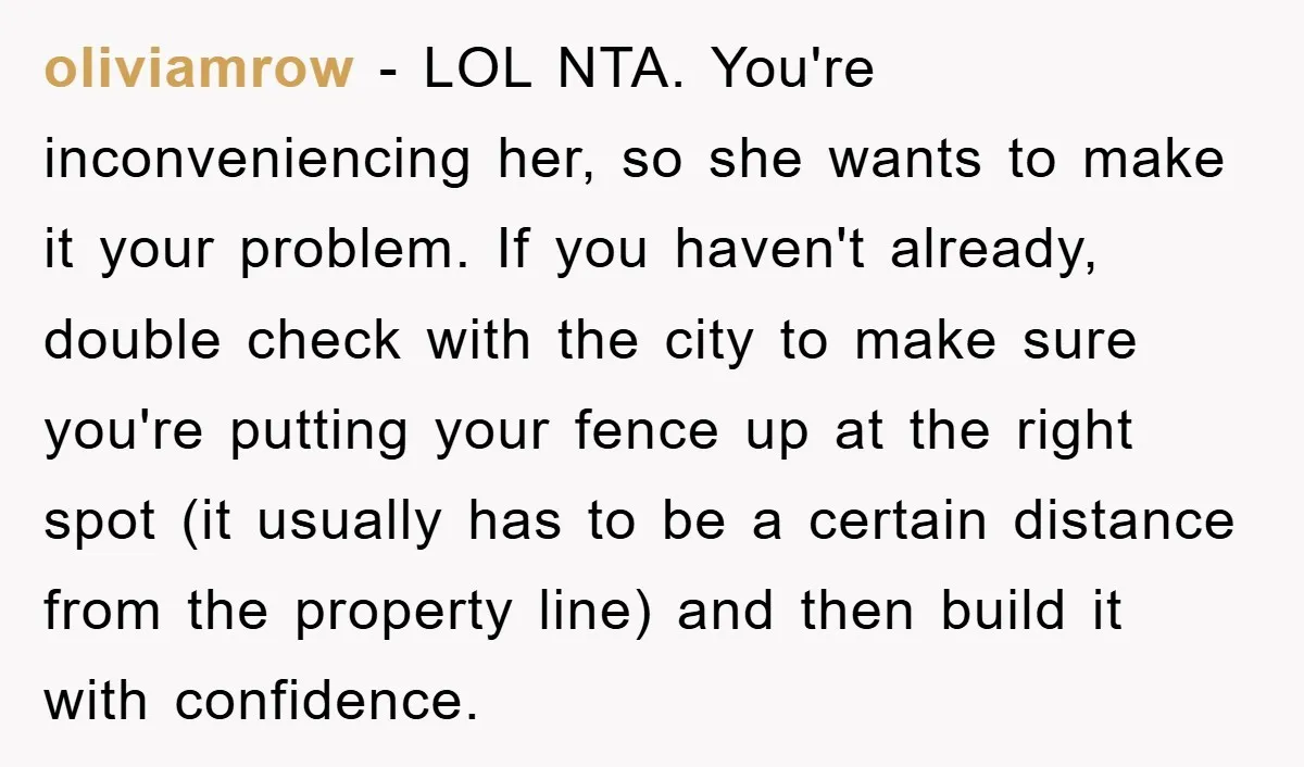 oliviamrow − LOL NTA. You're inconveniencing her, so she wants to make it your problem. If you haven't already, double check with the city to make sure you're putting your...