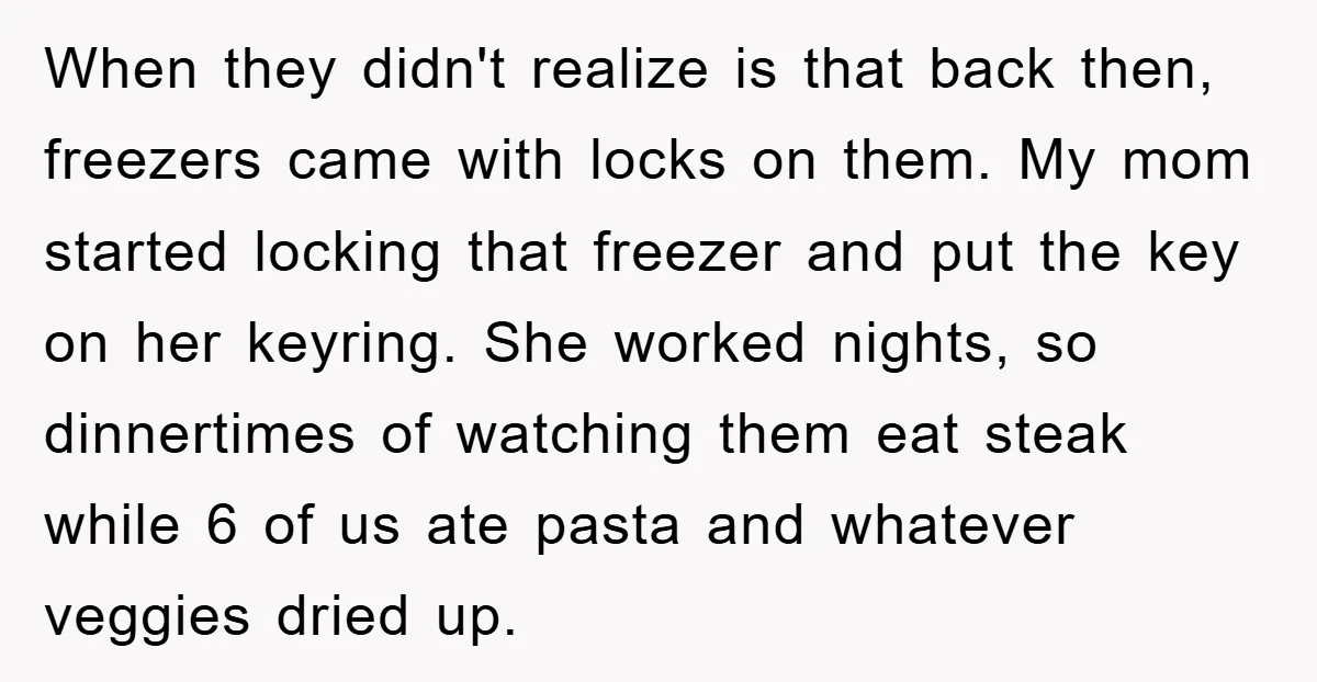 When they didn't realize is that back then, freezers came with locks on them. My mom started locking that freezer and put the key on her keyring. She worked nights,...