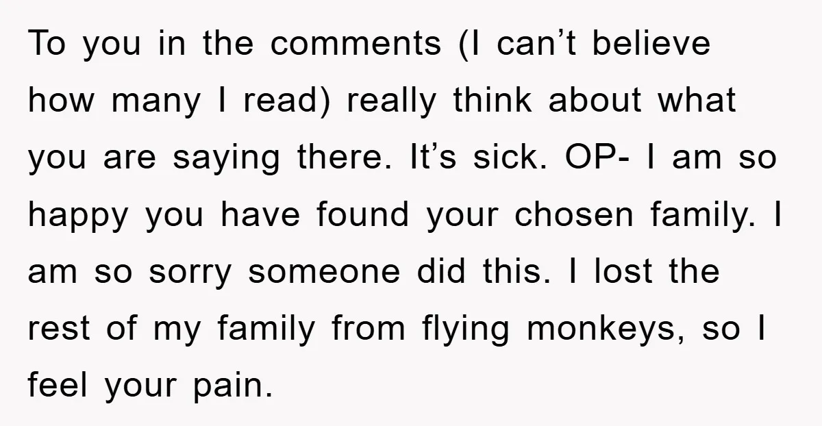 To you in the comments (I can’t believe how many I read) really think about what you are saying there. It’s sick. OP- I am so happy you have found...