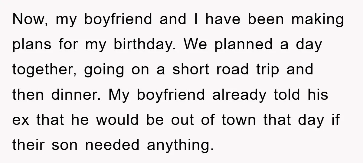 Now, my boyfriend and I have been making plans for my birthday. We planned a day together, going on a short road trip and then dinner. My boyfriend already told...