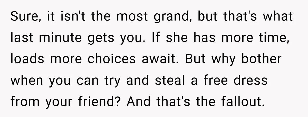 Sure, it isn't the most grand, but that's what last minute gets you. If she has more time, loads more choices await. But why bother when you can try and...