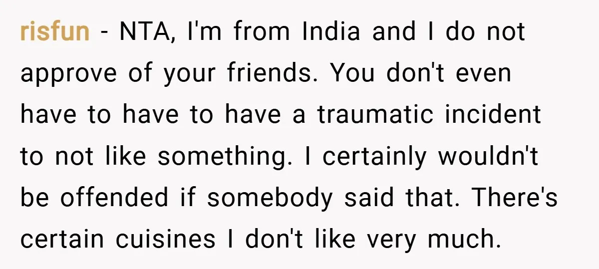 risfun − NTA, I'm from India and I do not approve of your friends. You don't even have to have to have a traumatic incident to not like something. I...