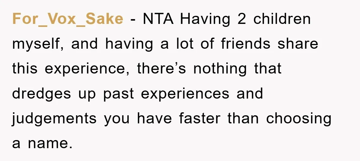 For_Vox_Sake − NTA Having 2 children myself, and having a lot of friends share this experience, there’s nothing that dredges up past experiences and judgements you have faster than choosing...