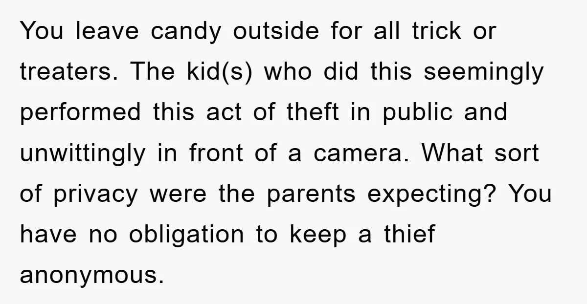 You leave candy outside for all trick or treaters. The kid(s) who did this seemingly performed this act of theft in public and unwittingly in front of a camera. What...