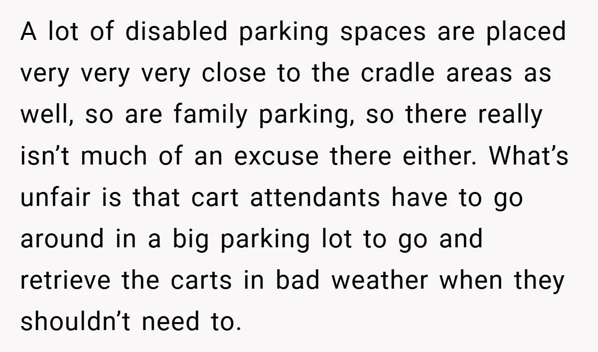 A lot of disabled parking spaces are placed very very very close to the cradle areas as well, so are family parking, so there really isn’t much of an excuse...